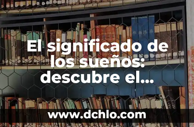 Significado de Fireplace 4 El significado de los sueños: descubre el misterio de tus noches