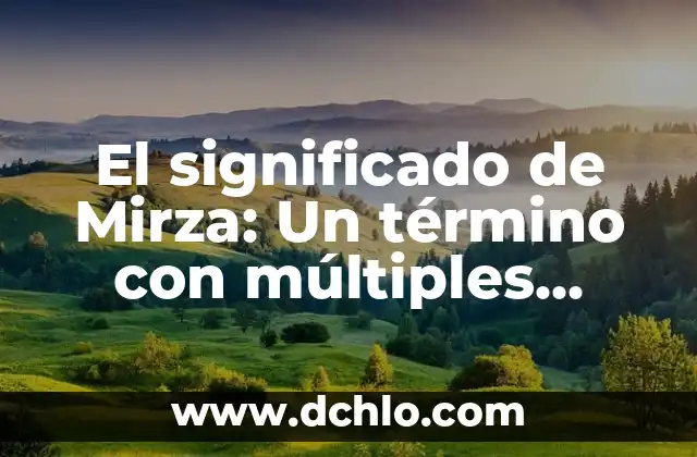 Significado del Mito de Prometeo 5 El significado de Mirza: Un término con múltiples facetas
