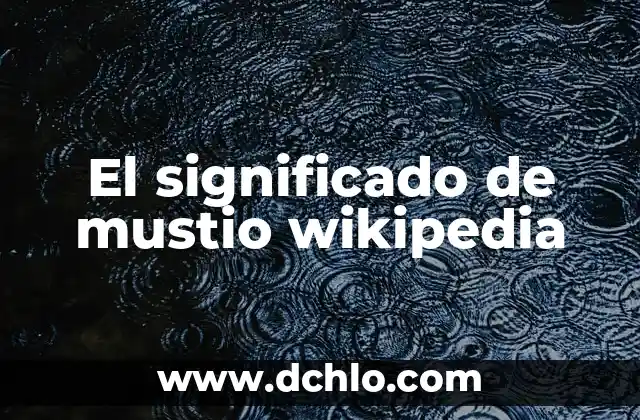 El Significado de Monte Squiut 3 El significado de mustio wikipedia