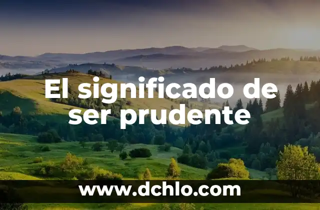 Homofóbicos significado de la palabra 8 El significado de ser prudente