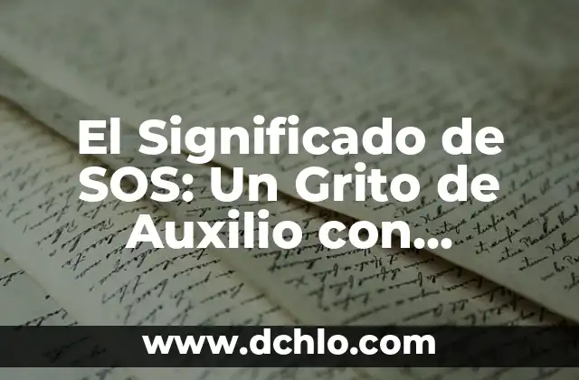 El Soberano de Marsella: Un Viaje a la Historia 4 El Significado de SOS: Un Grito de Auxilio con Historia