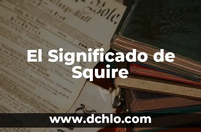 Significado de Squat: El Poder del Movimiento Esencial 7 El Significado de Squire
