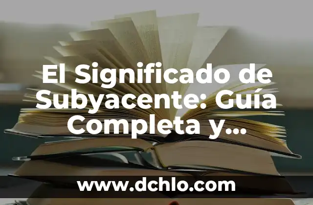Significado del Nombre de Robin 5 El Significado de Subyacente: Guía Completa y Detallada