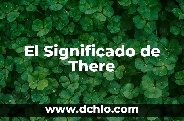 El Significado de There