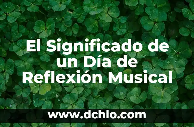Significado del Municipio de Axochiapan 8 El Significado de un Día de Reflexión Musical