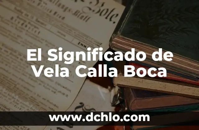 Vela de 3 Días Significado: Descubre su Propósito Espiritual 3 El Significado de Vela Calla Boca