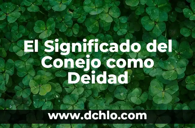 Hojas de un Rosal Significado 6 El Significado del Conejo como Deidad