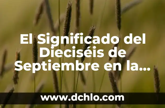 Como Hacer Cadenas para el 15 de Septiembre 4 El Significado del Dieciséis de Septiembre en la Poesía