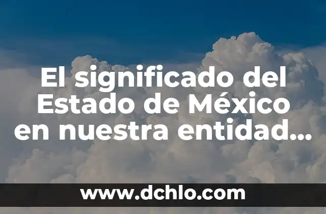 Audiencia 345 - Un Concepto Legal en el Estado de Veracruz 8 El significado del Estado de México en nuestra entidad federativa