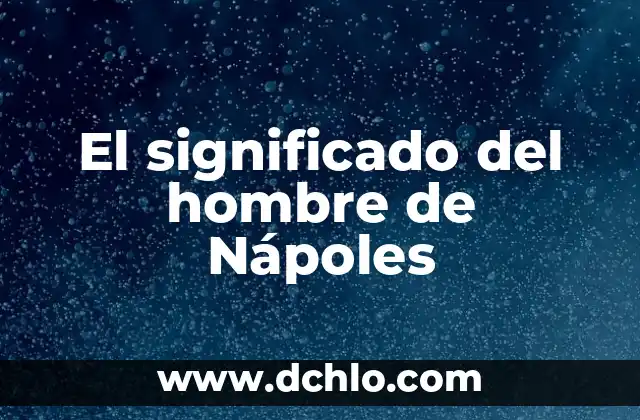 Tatua jes de hombre y su significado 7 El significado del hombre de Nápoles