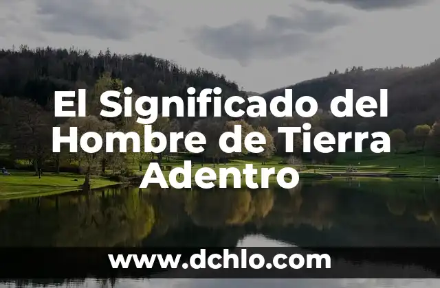 Cómo hacer una tarjeta de cumpleaños para hombre 4 El Significado del Hombre de Tierra Adentro