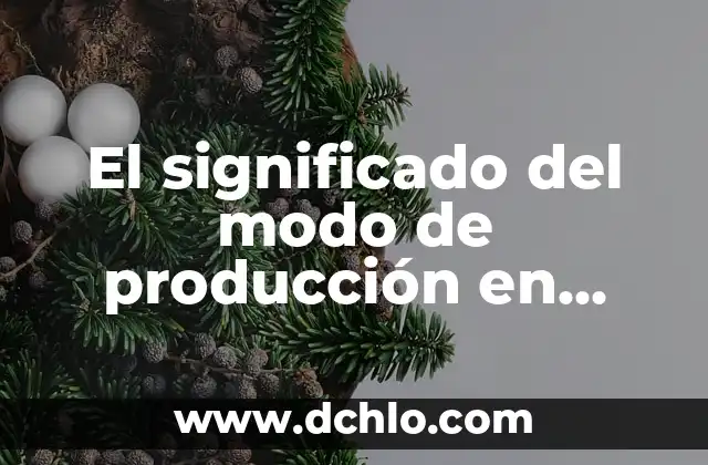 Hub: significado de banco y su importancia en la economía 3 El significado del modo de producción en economía