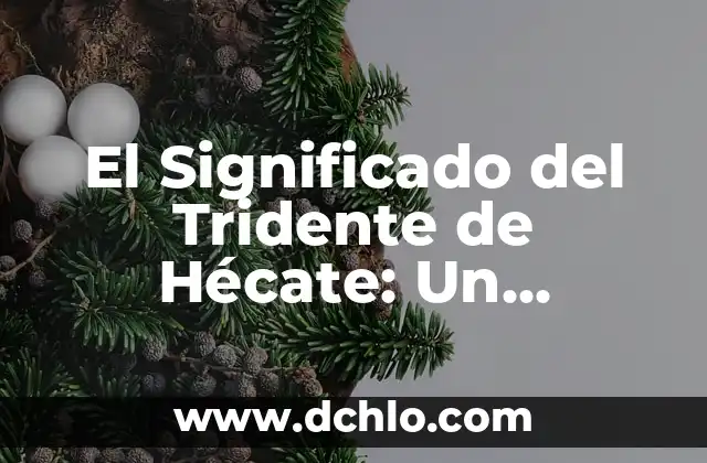 Significado de Supralegal: Un Concepto Fundamental en el Derecho 8 El Significado del Tridente de Hécate: Un Símbolo Mágico y Misterioso