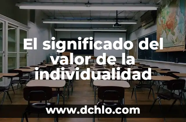El significado del valor de la individualidad