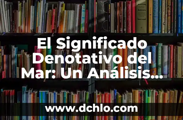 Como hacer olas de mar con cartulina 8 El Significado Denotativo del Mar: Un Análisis Detallado