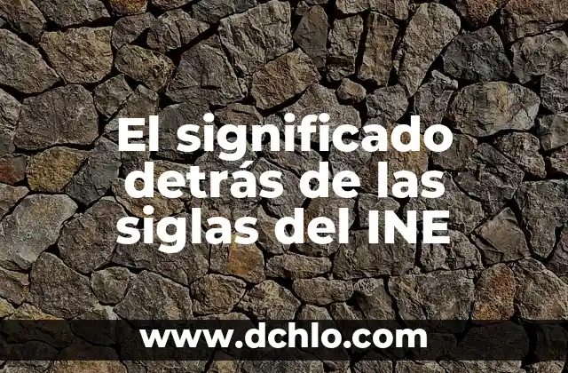 El significado detrás de cada letra del nombre Ingrid 5 El significado detrás de las siglas del INE