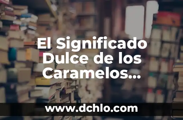 C贸mo hacer dulce de leche jamoncillo 3 El Significado Dulce de los Caramelos Navide帽os