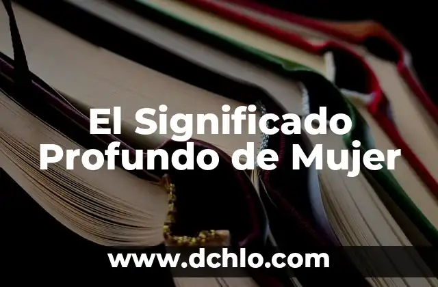 Monte de Oro - Un Simbolismo Bíblico Profundo 7 El Significado Profundo de Mujer