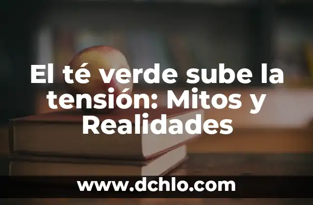 ¿El SIDA se Transmite por la Saliva? Mitos y Realidades 5 El té verde sube la tensión: Mitos y Realidades