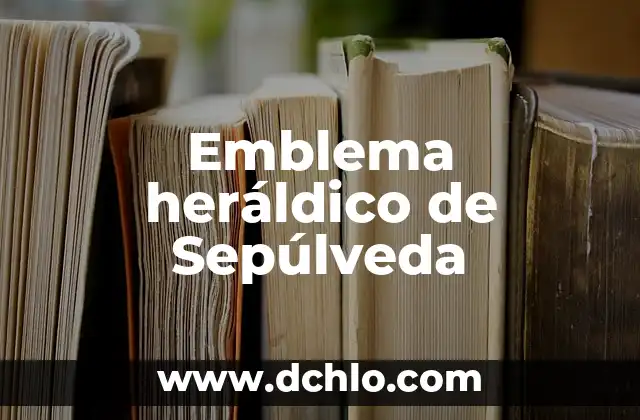Estrella de David: Un Simbólico Emblema Religioso 5 Emblema heráldico de Sepúlveda