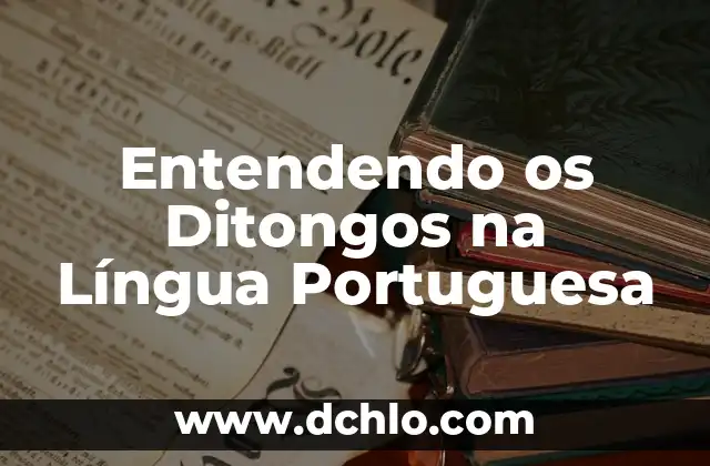 Entendendo os Significados de Venda 7 Entendendo os Ditongos na Língua Portuguesa