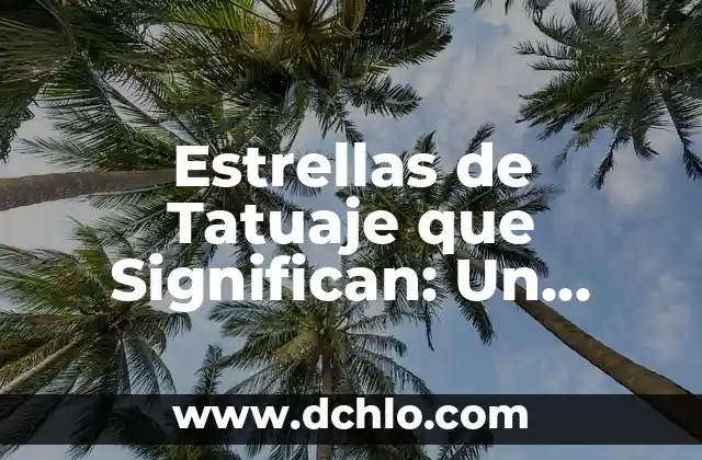Como hacer galletas de estrellas 5 Estrellas de Tatuaje que Significan: Un Mundo de Simbolismo