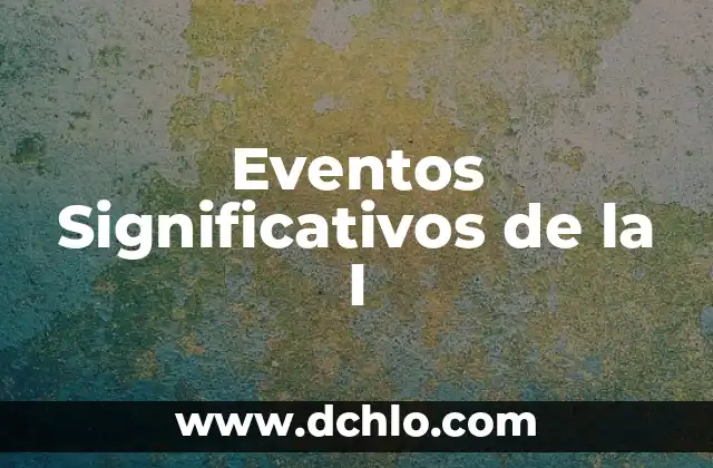 Eventos Significativos de la ProtoTierra 4 Eventos Significativos de la I