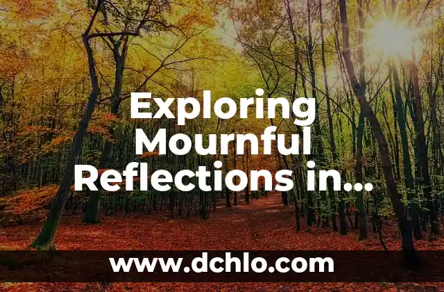 Exploring the Architectural Heritage of Queretaro Missions 5 Exploring Mournful Reflections in Poetry