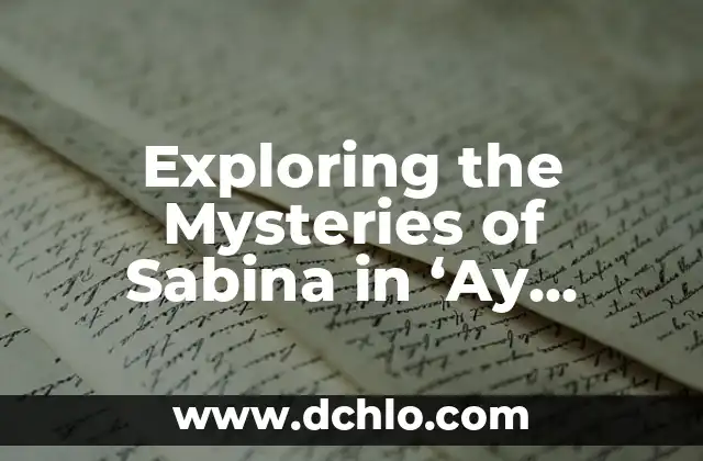 Arte Contemporáneo: Exploring the Meaning of Family 4 Exploring the Mysteries of Sabina in ‘Ay Carmela’