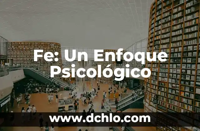 Intrayección: Un Enfoque en el Área de Psicología 6 Fe: Un Enfoque Psicológico