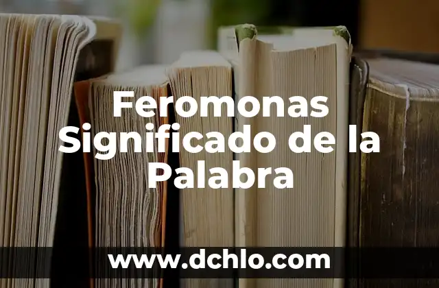 Hipoalergénica Significado de la Palabra 5 Feromonas Significado de la Palabra