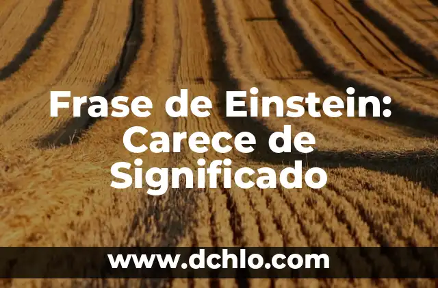 Careta significado de la canción - Gloria Trevi 5 Frase de Einstein: Carece de Significado