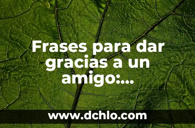 Cómo hacer un rosario de acción de gracias 6 Frases para dar gracias a un amigo: Expresiones de agradecimiento sinceras