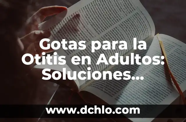 Qué puedo tomar para la infección urinaria: Tratamiento y Prevención 5 Gotas para la Otitis en Adultos: Soluciones Efectivas para el Tratamiento de la Infección del Oído