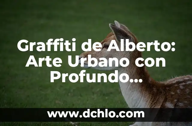 Introducción al Arte de los Ídolos de Barro 6 Graffiti de Alberto: Arte Urbano con Profundo Significado
