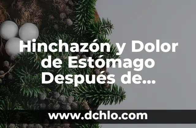 Llevo dos meses sin regla y no estoy embarazada: Causas y soluciones 6 Hinchazón y Dolor de Estómago Después de Comer: Causas y Soluciones