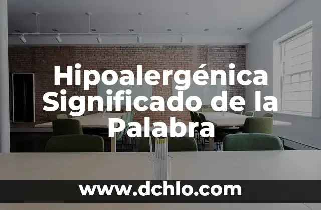 Hipoalergénica Significado de la Palabra