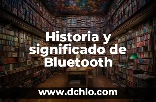 El Significado de la Paciencia en la Vida Diaria 7 Historia y significado de Bluetooth