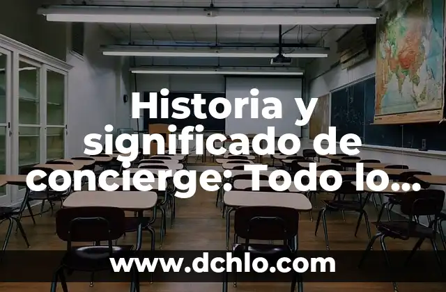 Significado en Español de Arm 5 Historia y significado de concierge: Todo lo que debes saber
