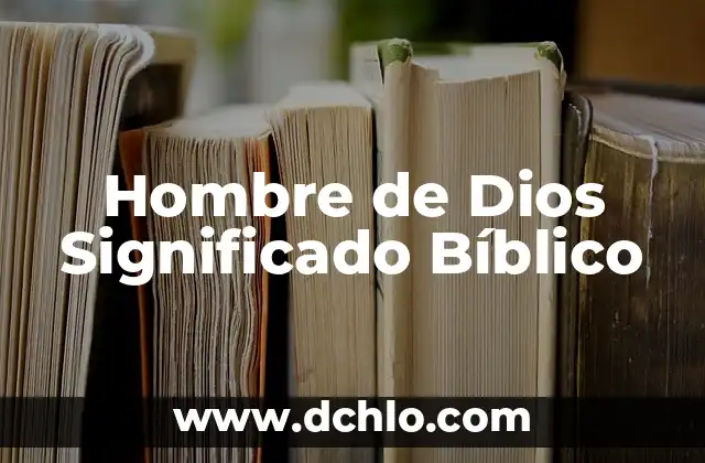 Significado en chino de fens 8 Hombre de Dios Significado Bíblico
