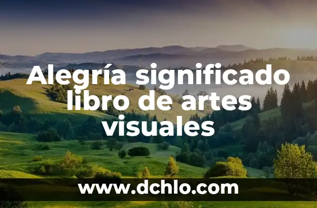 Alegría significado libro de artes visuales