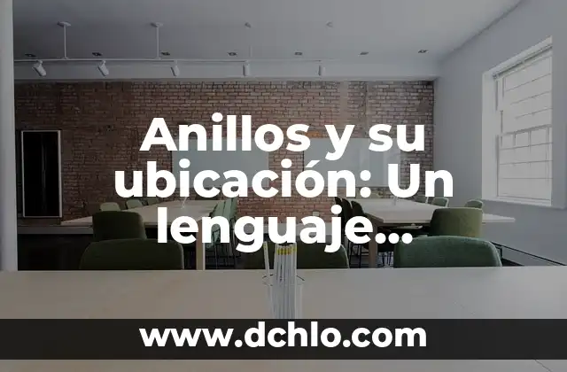Anillos y su ubicación: Un lenguaje silencioso