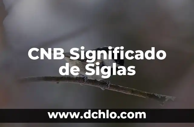 CNB Significado de Siglas