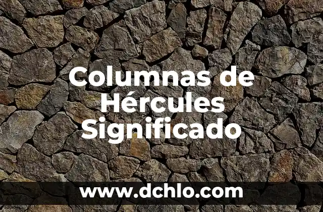 Columnas de Hércules Significado