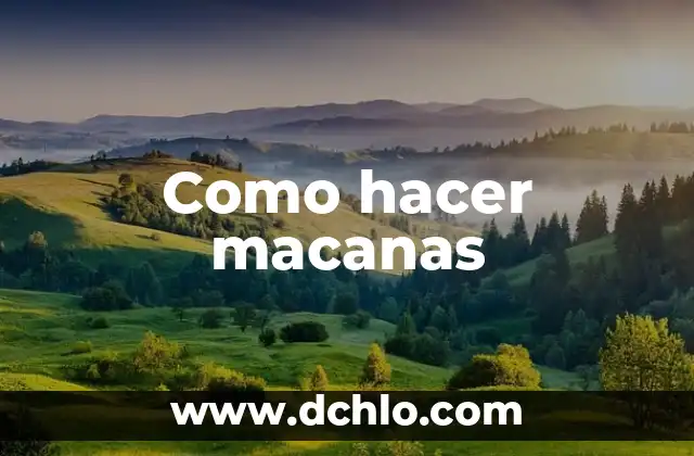 Como hacer macanas