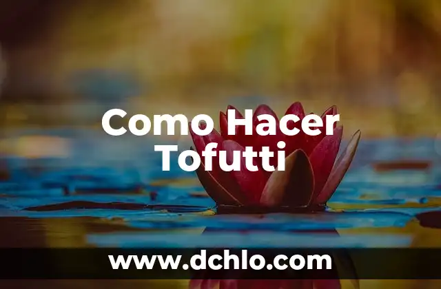 Como Hacer Tofutti
