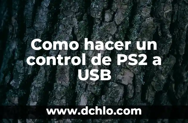 Como hacer un control de PS2 a USB