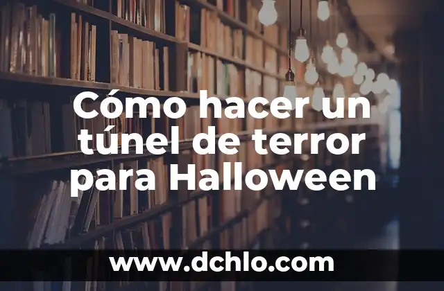 Cómo hacer un túnel de terror para Halloween