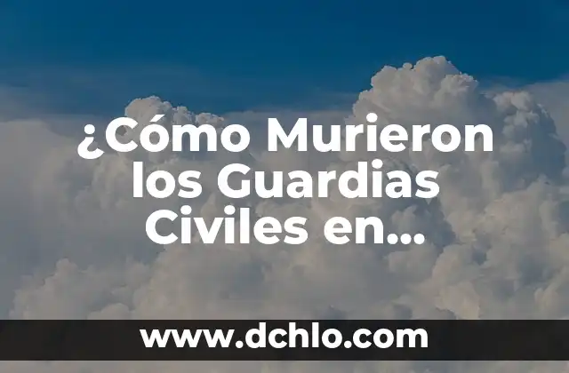¿Cómo Murieron los Guardias Civiles en Barbate? - La Historia detrás de la Tragedia