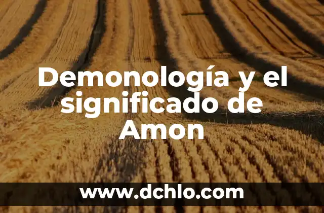Demonología y el significado de Amon